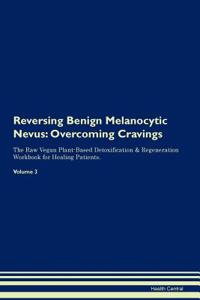 Reversing Benign Melanocytic Nevus