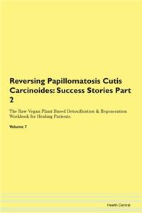 Reversing Papillomatosis Cutis Carcinoid