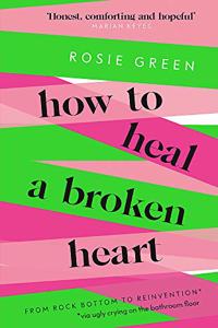 How to Heal a Broken Heart