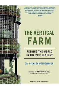 The Vertical Farm: Feeding the World in the 21st Century