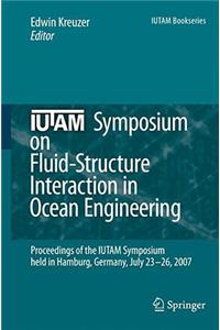 IUTAM Symposium on Fluid-Structure Interaction in Ocean Engineering