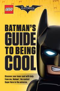 LEGO Batman Movie: Batman's Guide to Being Cool