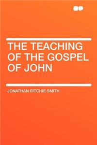 The Teaching of the Gospel of John