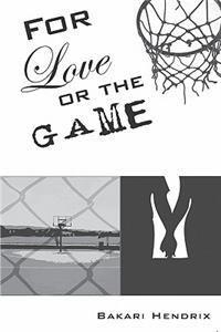 For Love or the Game