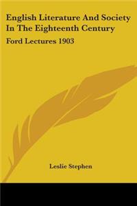 English Literature And Society In The Eighteenth Century