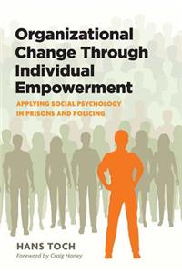 Organizational Change Through Individual Empowerment