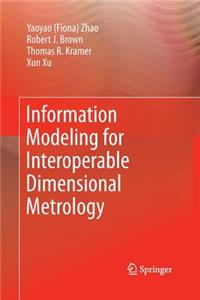 Information Modeling for Interoperable Dimensional Metrology