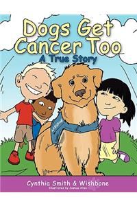 Dogs Get Cancer Too