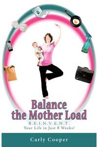 Balance the Mother Load