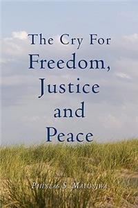 Cry for Freedom, Justice and Peace