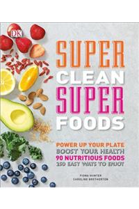 Super Clean Super Foods