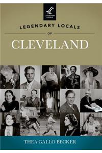 Legendary Locals of Cleveland