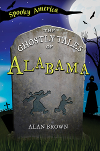 Ghostly Tales of Alabama