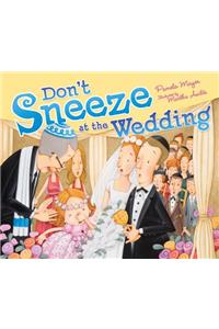 Don't Sneeze at the Wedding