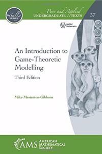 An Introduction to Game-Theoretic Modelling