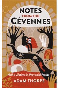 Notes from the Cévennes: Half a Lifetime in Provincial France