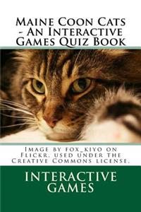Maine Coon Cats - An Interactive Games Quiz Book