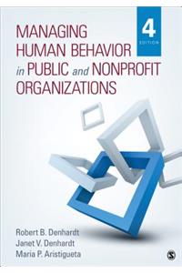 Managing Human Behavior in Public and Nonprofit Organizations