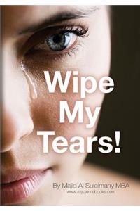 Wipe My Tears!