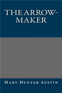 The Arrow-Maker