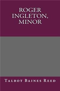 Roger Ingleton, Minor