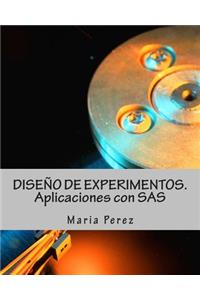 Diseño de Experimentos. Aplicaciones Con SAS