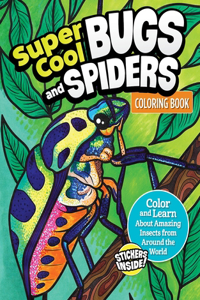 Super Cool Bugs and Spiders Coloring Book