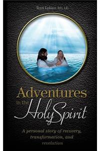 Adventures in the Holy Spirit