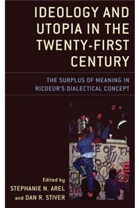 Ideology and Utopia in the Twenty-First Century