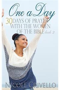 One a Day: 30 Days of Prayer with the Women of the Bible