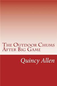 Outdoor Chums After Big Game