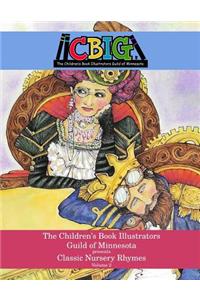 Children's Book Illustrators Guild of Minnesota presents Classic Nursery Rhymes Volume 2