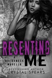 Resenting Me