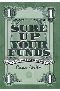 Sure Up Your Funds