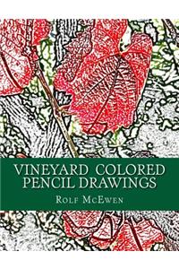 Vineyard Colored Pencil Drawings