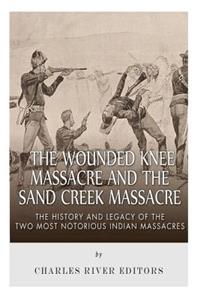 Wounded Knee Massacre and the Sand Creek Massacre
