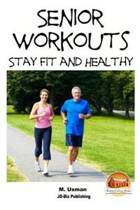 Senior Workouts - Stay Fit and Healthy