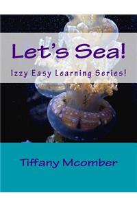 Let's Sea!: Izzy Easy Learning Series!