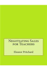 Negotiating Sales for Teachers