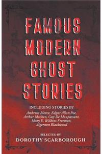 Famous Modern Ghost Stories - Selected with an Introduction