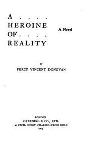 Heroine of Reality, A Novel