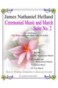 Ceremonial Music and March Suite No. 2