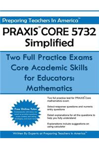 PRAXIS Core 5732 Simplified