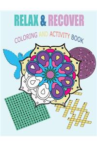 Relax and Recover: Coloring and Activity Book