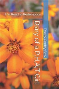 Diary of a P, H, A, T Girl: The Road to Redemption