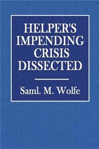 Helper's Impending Crisis Dissected