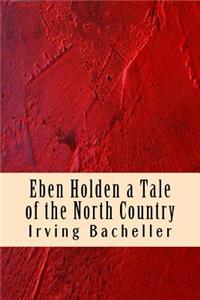 Eben Holden a Tale of the North Country
