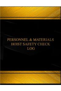 Personnel & Materials Hoist Safety Check Log