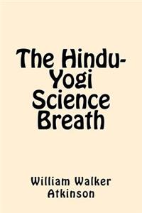 Hindu-Yogi Science Breath
