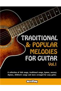 Traditional & Popular Melodies for Guitar. Vol 1